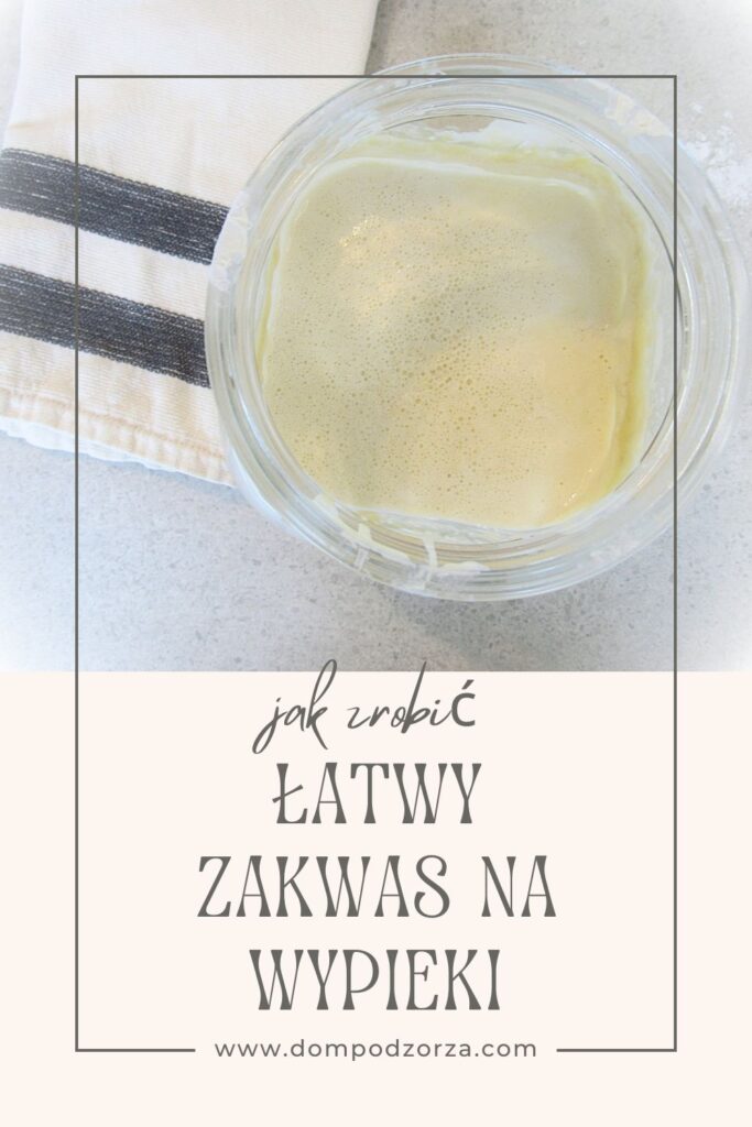 łatwy zakwas na wypieki gotowy i aktywny w słoju